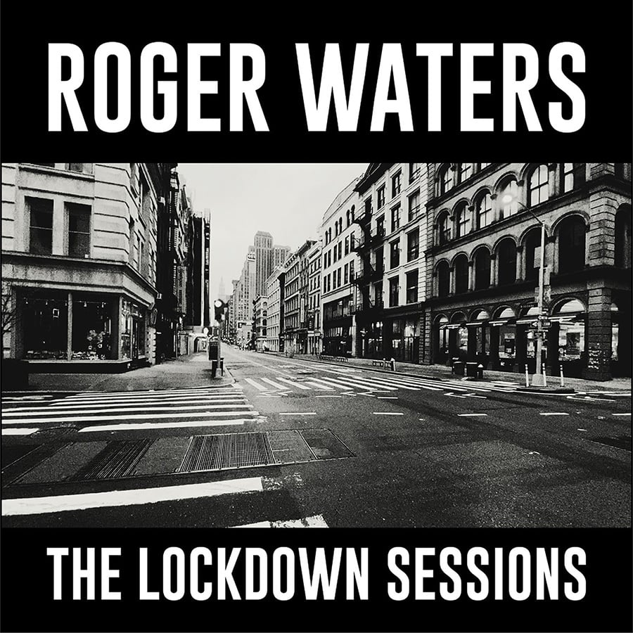 Roger Waters – Lockdown Sessions