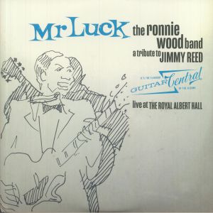  The Ronnie Wood Band - Mr Luck - A Tribute To Jimmy Reed: Live At The Royal Albert Hall
