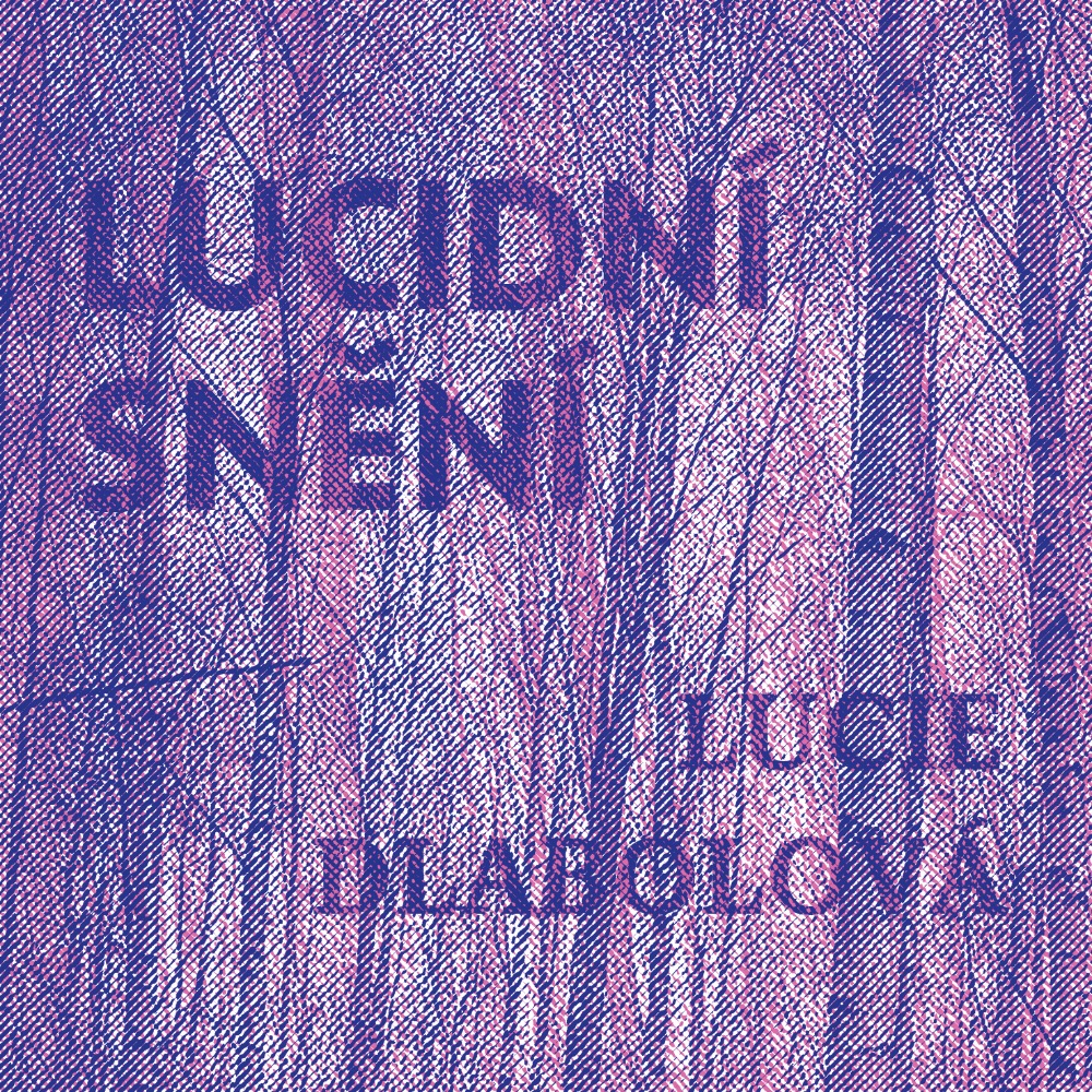 Lucie Dlabolová - Lucidní snění