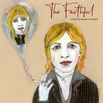 The Faithfull – A Tribute to Marianne Faithfull