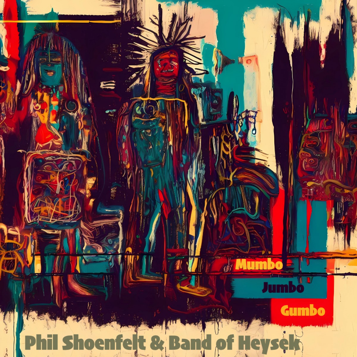 Phil Shoenfelt & Band Of Heysek – Mumbo Jumbo Gumbo