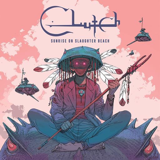 Clutch - Sunrise On Slaughter Beach