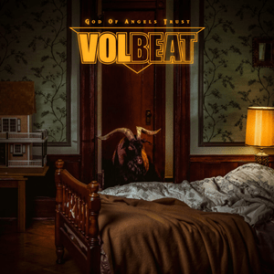 Volbeat - God Of Angels Trust