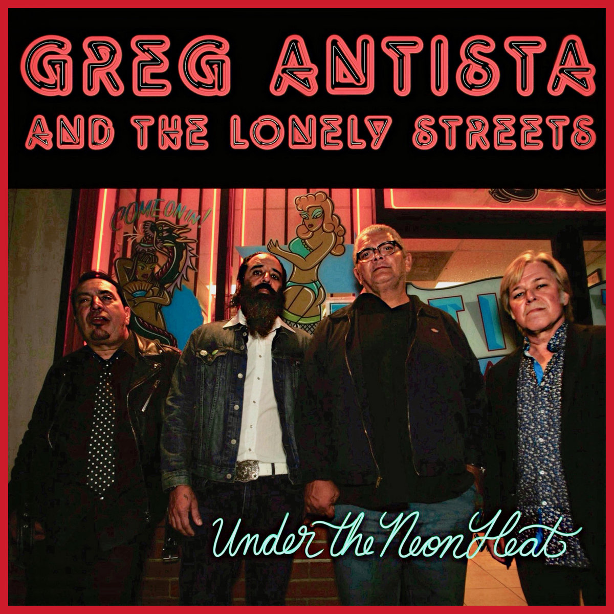 Greg Antista & The Lonely Streets - Under The Neon Heat