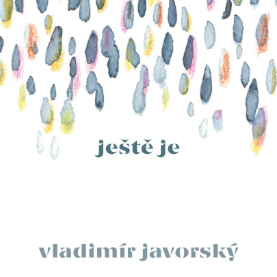 Vladimír Javorský – Ještě je