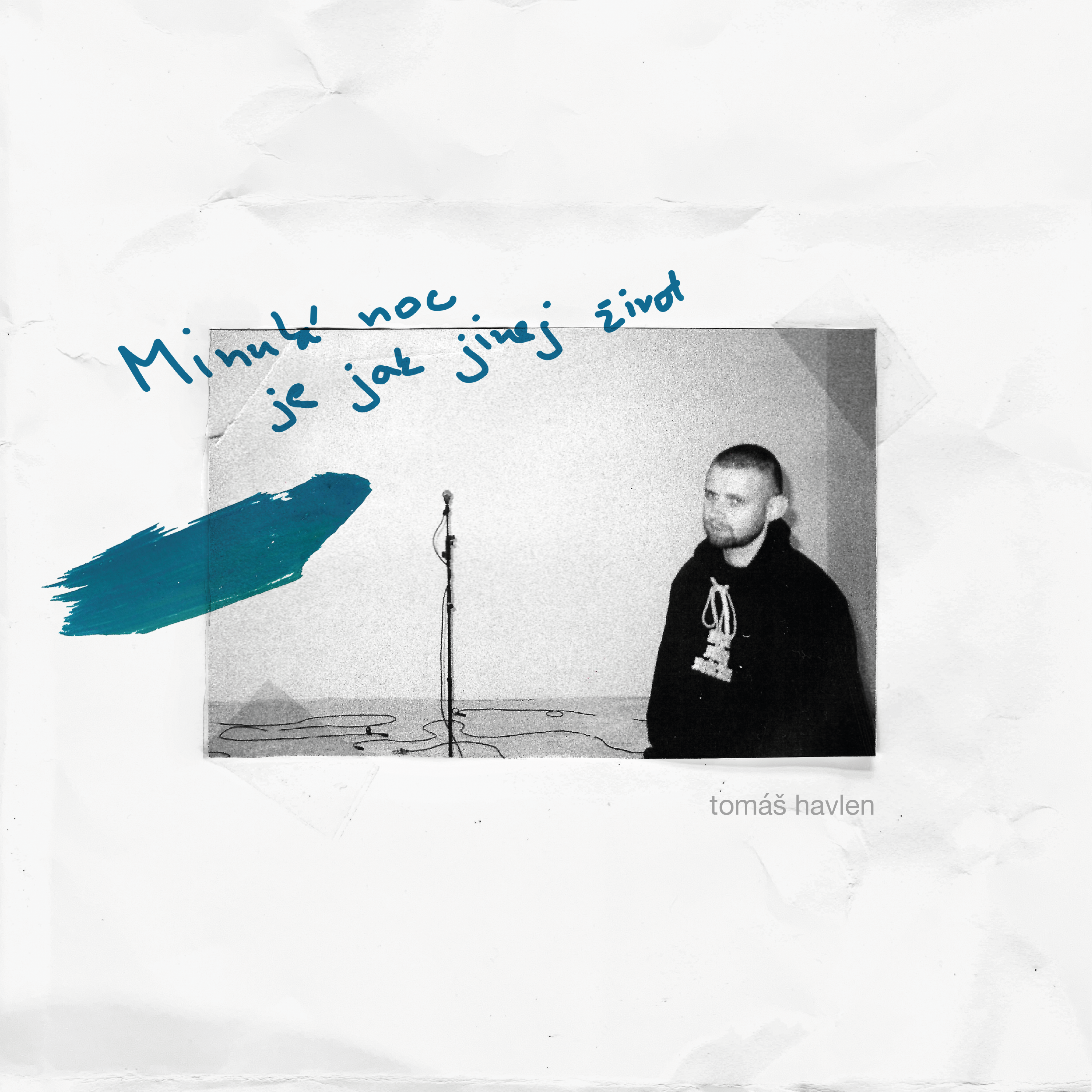 Tomáš Havlen – Minulá noc je jak jinej život