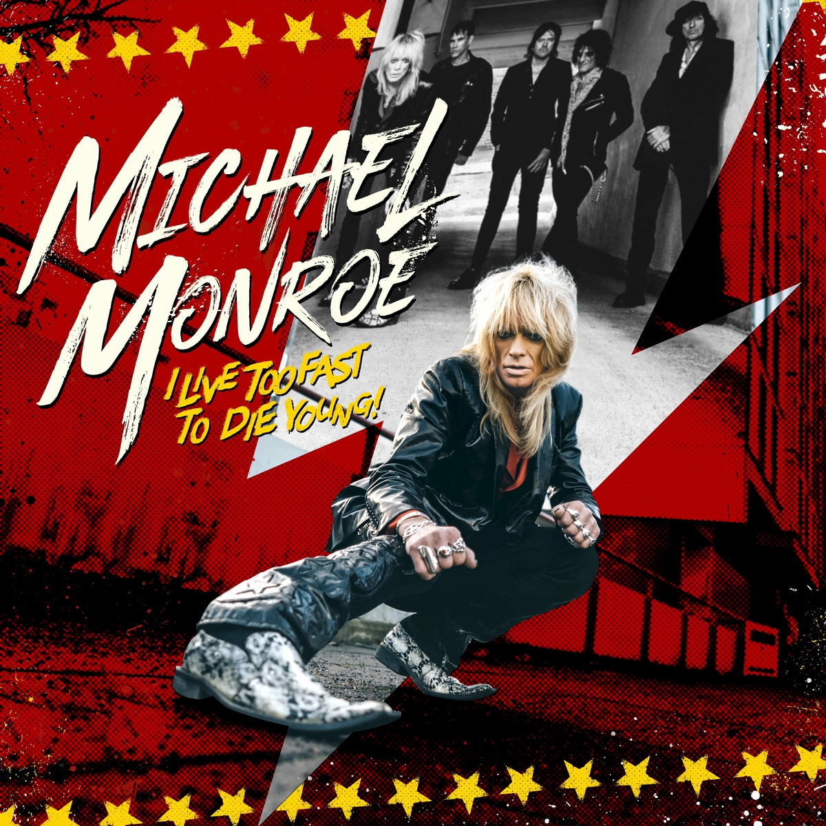 Michael Monroe - I Live Too Fast To Die Young