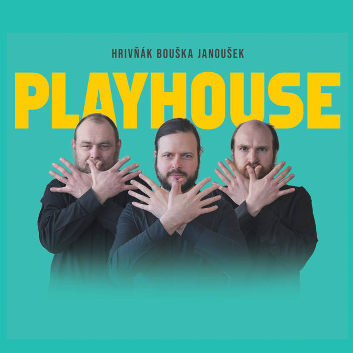 Hřivňák Bouška Janoušek – Playhouse