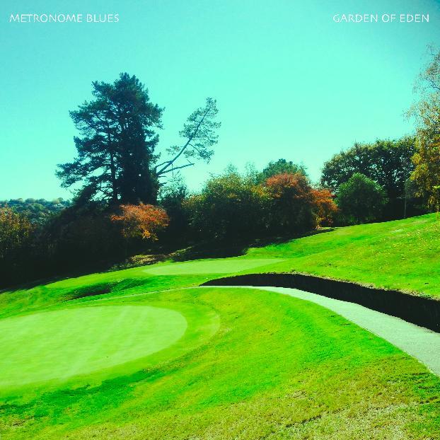 Metronome Blues - Garden Of Eden
